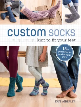 Custom Socks: Knit to Fit Your Feet